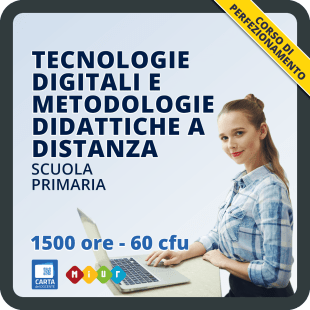 Corso per la scuola primaria in tecnologie digitali e metodologie DAD