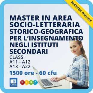 Master in area socio letteraria storico geografica per l'insegnamento negli istituti secondari di I e II grado (classi di concorso A11, A12, A13 e A22)