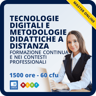 Master per la formazione continua e nei contesti professionali in tecnologie digitali e metodologie didattiche a distanza
