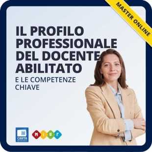 Master di II livello sul profilo professionale del docente abilitato e sulle competenze chiave