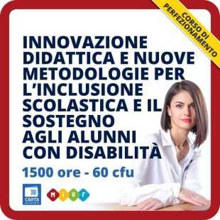 Innovazione didattica e nuove metodologie per l'inclusione scolastica e il sostegno agli alunni con disabilità