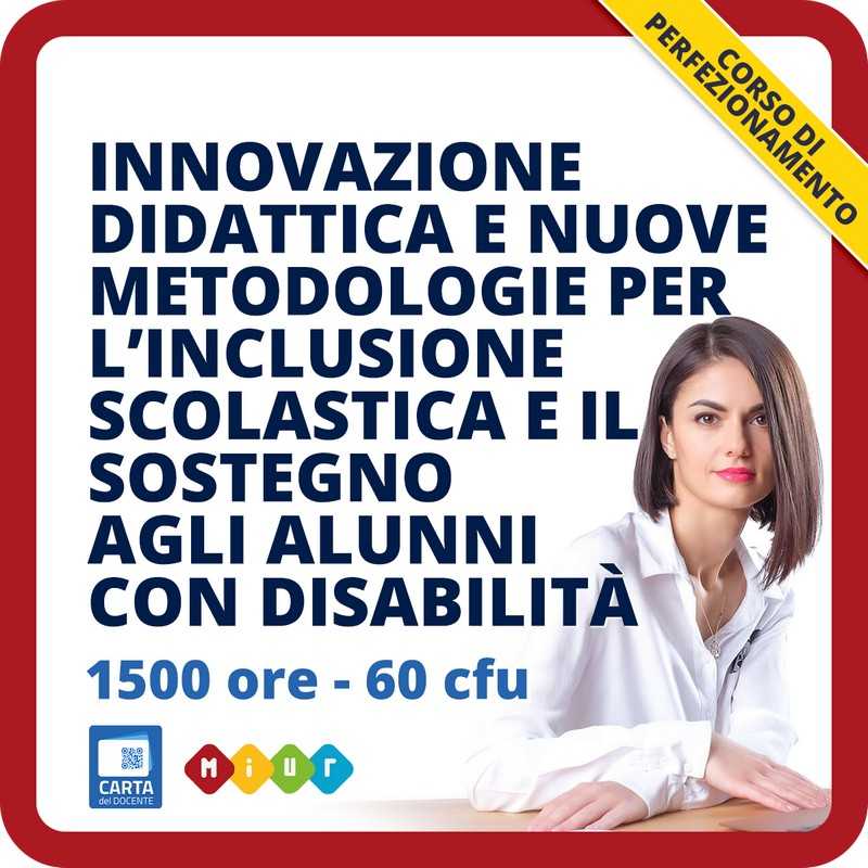 Innovazione didattica e nuove metodologie per l'inclusione scolastica e il sostegno agli alunni con disabilità
