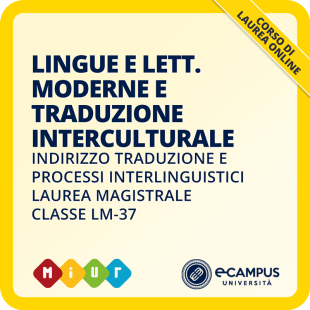 Laurea magistrale LM-37 Lingue e letterature moderne e traduzione interculturale - indirizzo traduzione e processi interlinguistici