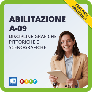Abilitazione A09 - Insegnamento di discipline grafiche pittoriche e scenografiche
