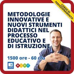 Metodologie innovative e nuovi strumenti didattici nel processo educativo e di istruzione
