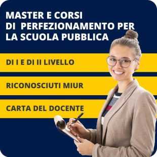 Master e corsi di perfezionamento per docenti ed aspiranti docenti della Scuola Pubblica Master e corsi di perfezionamento per docenti ed aspiranti docenti della Scuola Pubblica