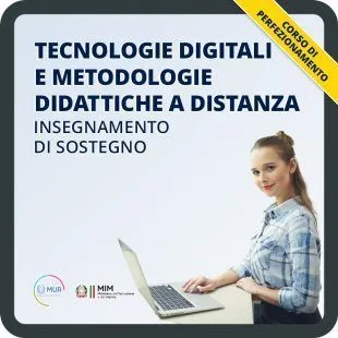 Tecnologie digitali e metodologie didattiche a distanza - Insegnamento di sostegno