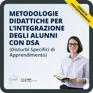 Metodologie didattiche per l'integrazione degli alunni con DSA (Disturbi Specifici di Apprendimento)