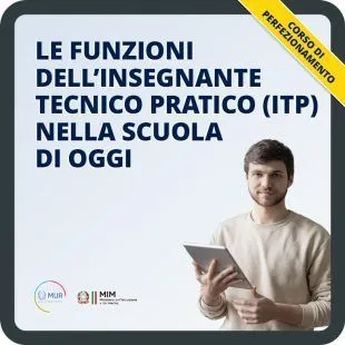 Le funzioni dell'insegnante tecnico pratico (ITP) nella scuola di oggi