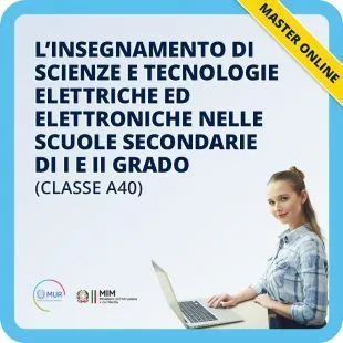 L'insegnamento di scienze e tecnologie elettriche ed elettroniche nelle scuole secondarie di I e II grado (classe A40)