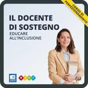 Corso di perfezionamento il docente di sostegno: educare all'inclusione