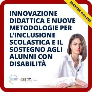 Innovazione didattica e nuove metodologie per l’inclusione scolastica e il sostegno agli alunni con disabilità