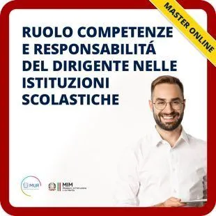 Ruolo competenze e responsabilità del Dirigente nelle istituzioni scolastiche