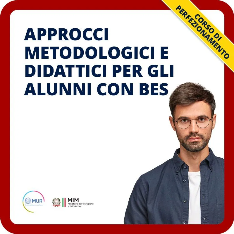 Approcci metodologici e didattici per gli alunni con BES (Bisogni Educativi Speciali)