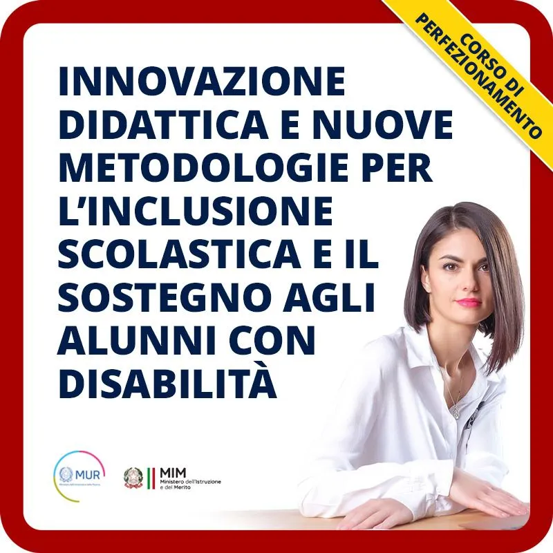 Innovazione didattica e nuove metodologie per l’inclusione scolastica e il sostegno agli alunni con disabilità