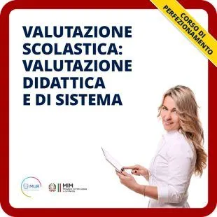 Valutazione scolastica: valutazione didattica e di sistema