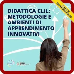 Didattica CLIL: metodologie e ambienti di apprendimento innovativi