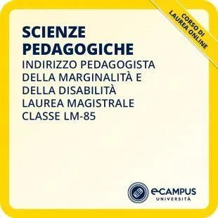 Laurea magistrale LM-85 indirizzo Pedagogista della marginalità e della disabilità