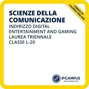 Laurea triennale in Scienze della comunicazione indirizzo Digital entertainment and gaming