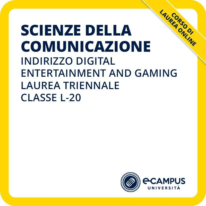 Laurea triennale in Scienze della comunicazione indirizzo Digital entertainment and gaming