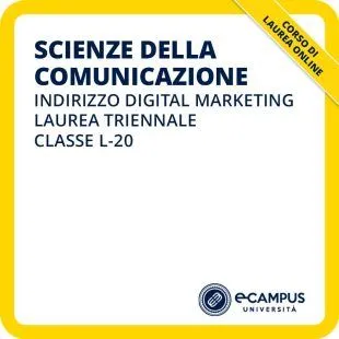 Laurea triennale in Scienze della comunicazione indirizzo Digital marketing