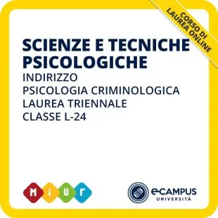 Laurea triennale L-24 Scienze e tecniche psicologiche indirizzo Psicologia criminologica