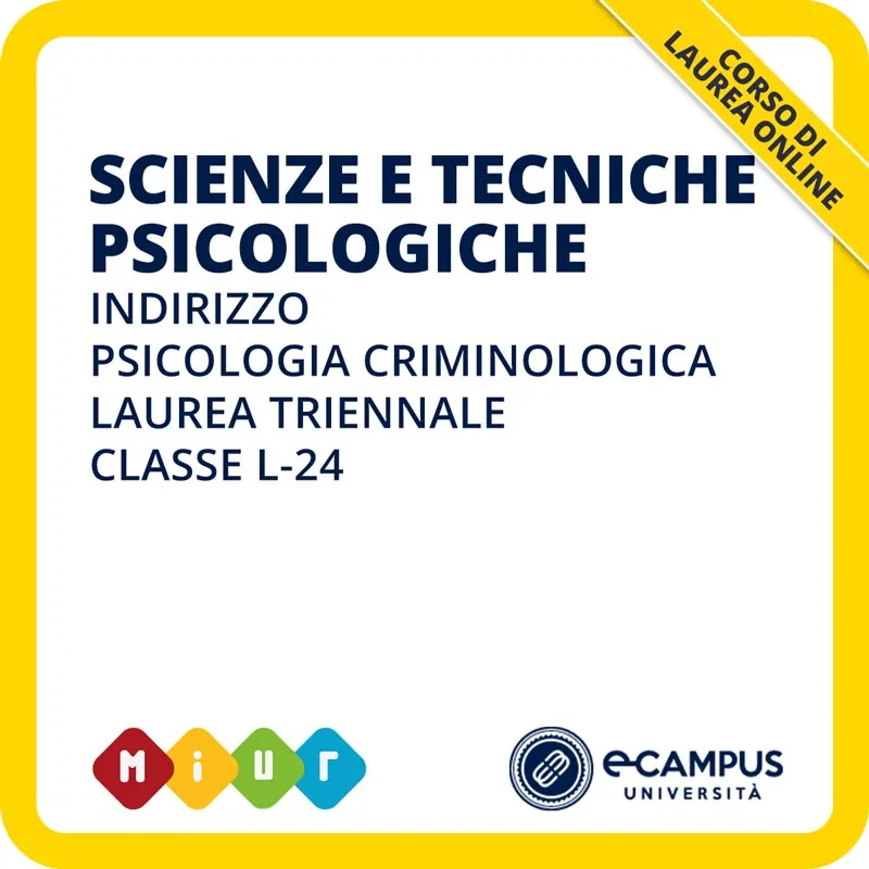 Laurea triennale L-24 Scienze e tecniche psicologiche indirizzo Psicologia criminologica