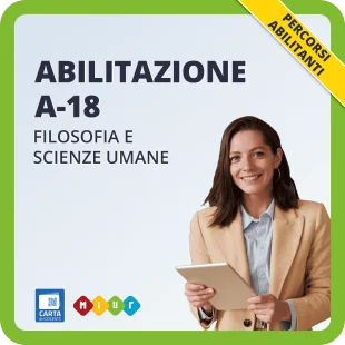 Abilitazione A18 - Insegnamento di Filosofia e Scienze umane