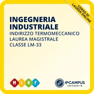 Laurea magistrale LM-33 Ingegneria Industriale curriculum Termomeccanico