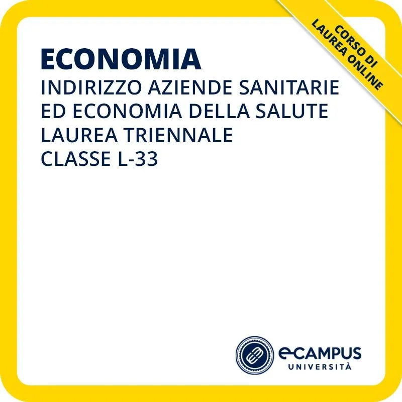 Laurea in Economia indirizzo Aziende Sanitarie ed Economia della Salute
