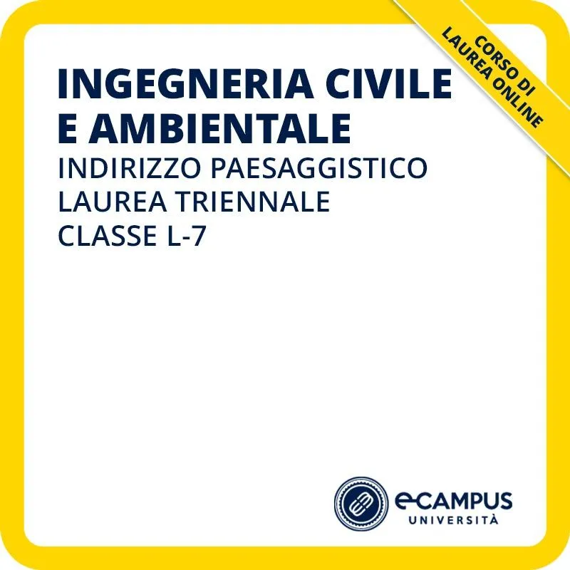 Laurea triennale in Ingegneria civile e ambientale indirizzo paesaggistico