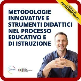 Metodologie innovative e nuovi strumenti didattici nel processo educativo e di istruzione