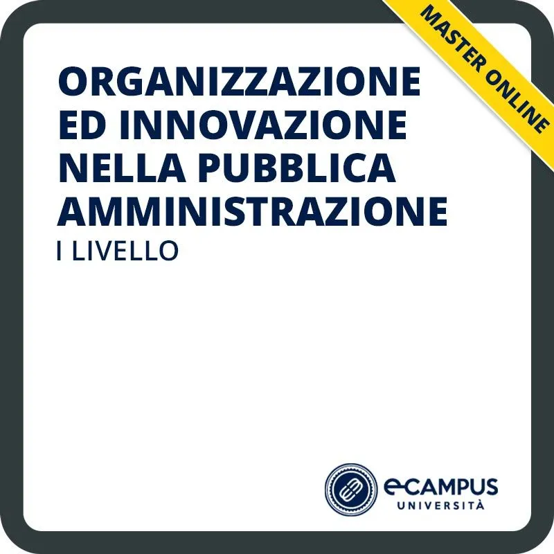 Organizzazione ed innovazione nella Pubblica Amministrazione, master di I livello per la Pubblica Amministrazione