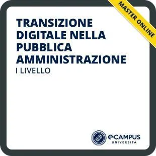 Transizione digitale nella Pubblica Amministrazione, master di I livello per la Pubblica Amministrazione