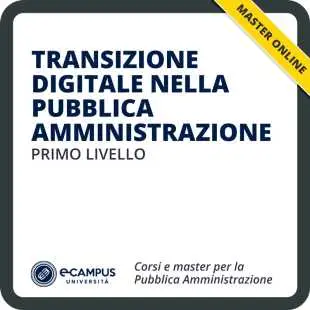 Master di I livello - Transizione digitale nella Pubblica Amministrazione