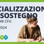 Corsi per la specializzazione sul sostegno da 36, 40 e 48 CFU ex D.L. 71/2024