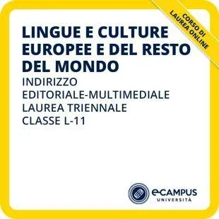 Laurea triennale L-11 in Lingue e culture europee e del resto del mondo - indirizzo Editoriale-multimediale