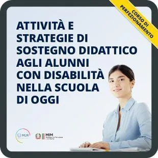 Attività e strategie di sostegno didattico agli alunni con disabilità nella scuola di oggi
