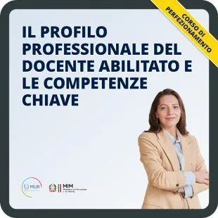 Il profilo professionale del docente abilitato e le competenze chiave
