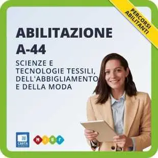 A44 - Scienze e tecnologie tessili, dell'abbigliamento e della moda