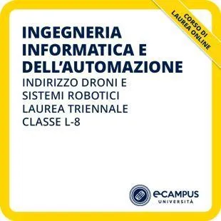 Laurea triennale in Ingegneria informatica e dell'automazione indirizzo Droni e sistemi robotici