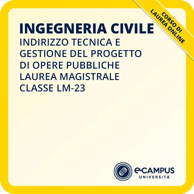 Ingegneria Civile curriculum Tecnica e gestione del progetto di opere pubbliche