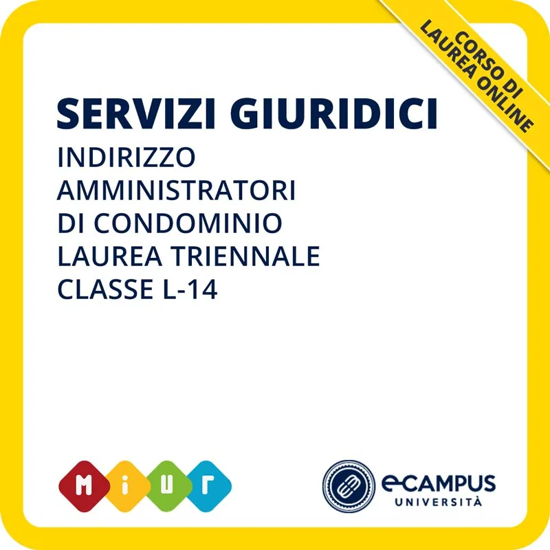 Laurea triennale in Servizi giuridici curriculum Amministratori di condominio L-14