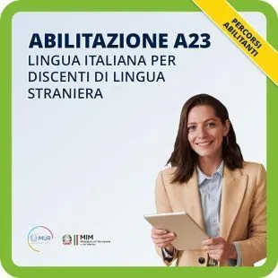 ABILITAZIONE A23, LINGUA ITALIANA PER DISCENTI DI LINGUA STRANIERA