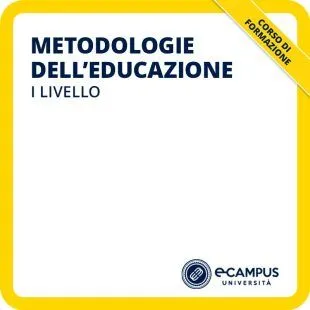 Corso di formazione di I livello in Metodologie dell'educazione