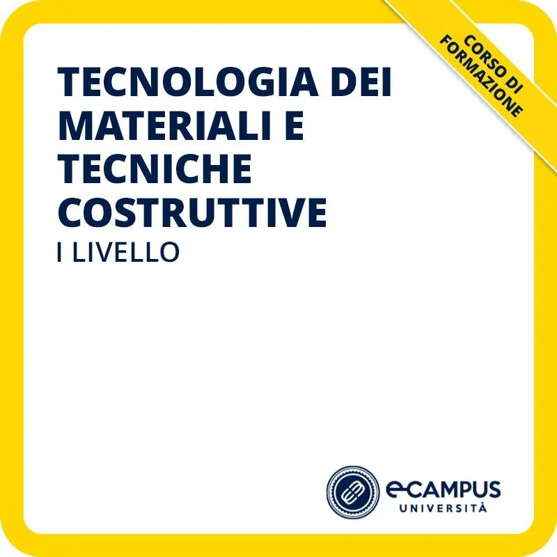 Corso di formazione di I livello in Tecnologia dei materiali e tecniche costruttive
