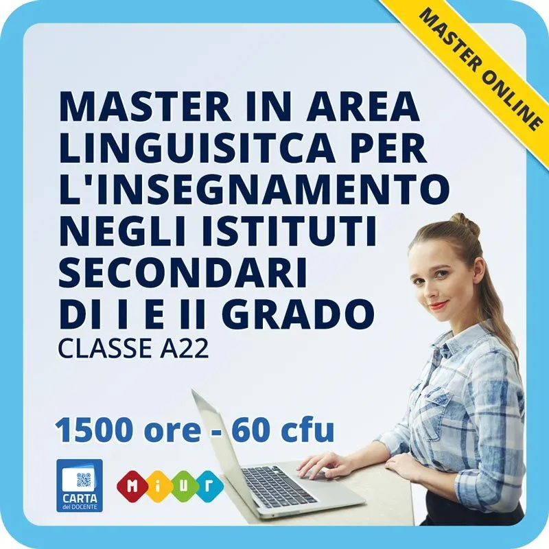 Master in area linguistica per l'insegnamento negli istituti secondari di I e II grado (classe A22)