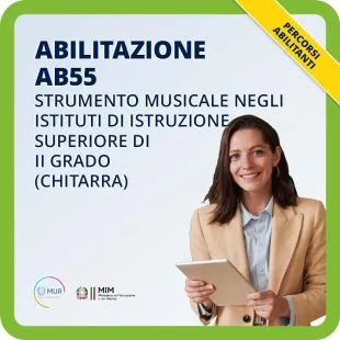 Abilitazione AB55 - Strumento musicale negli istituti di istruzione superiore di II grado (CHITARRA)