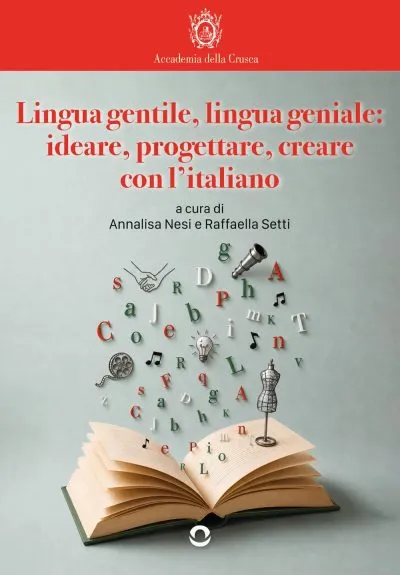 Lingua gentile, lingua geniale: ideare, progettare, creare con l'italiano